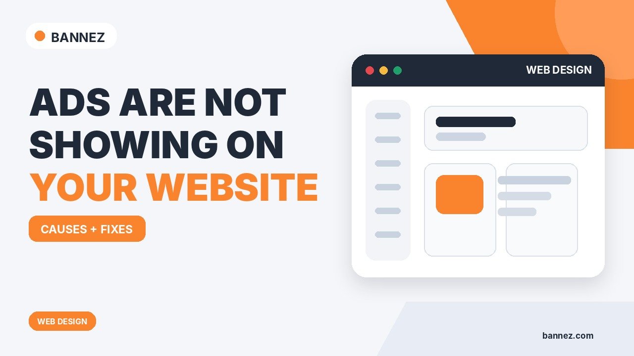 Why Ads Are Not Showing on Your Website