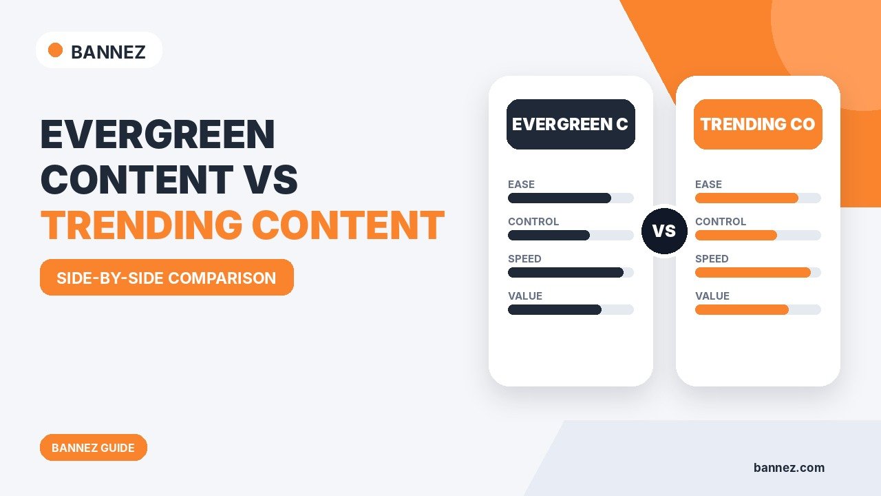 Evergreen Content vs Trending Content: Which Is Better?