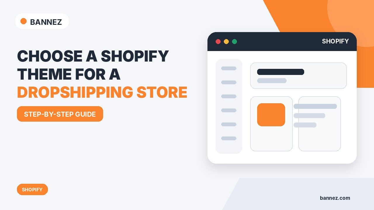 How to Choose a Shopify Theme for a Dropshipping Store