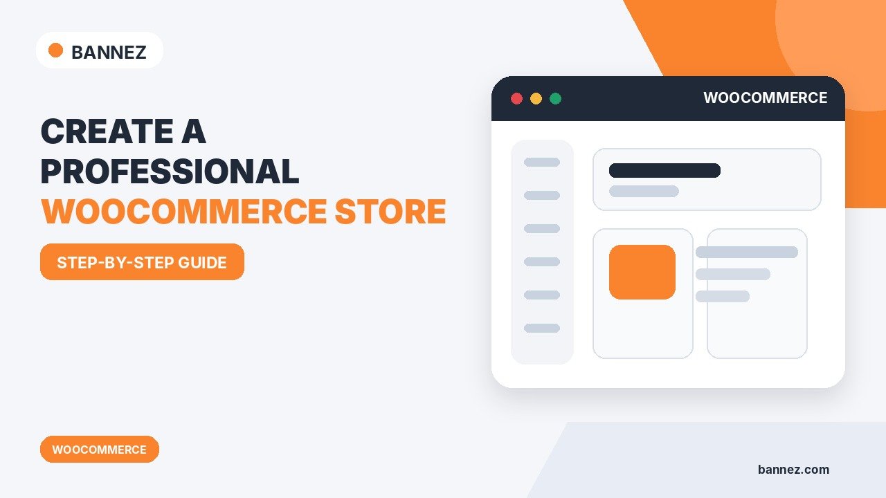 How to Create a Professional WooCommerce Store