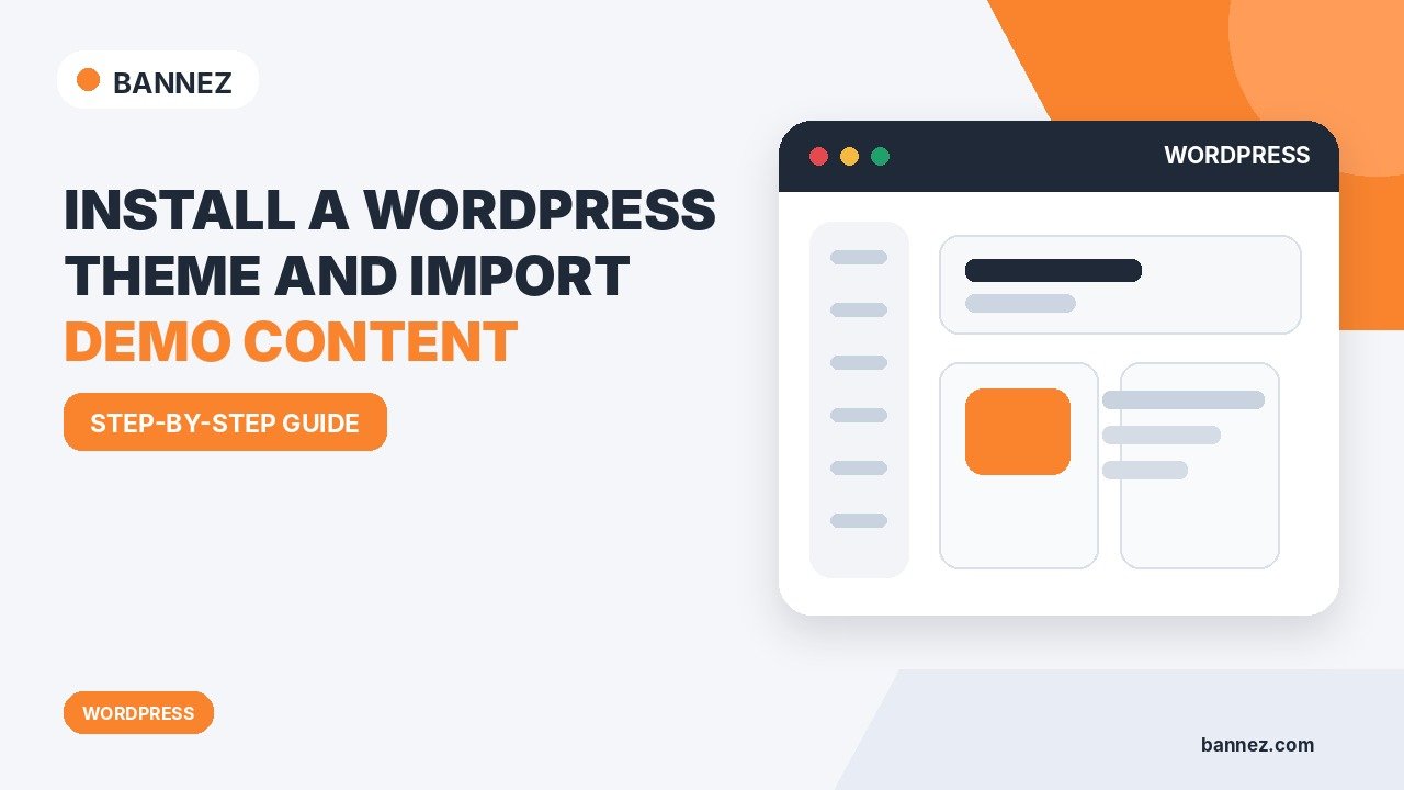 How to Install a WordPress Theme and Import Demo Content