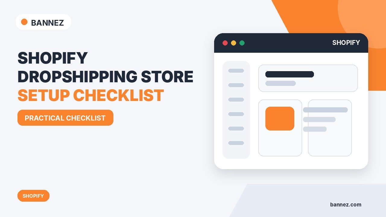Shopify Dropshipping Store Setup Checklist