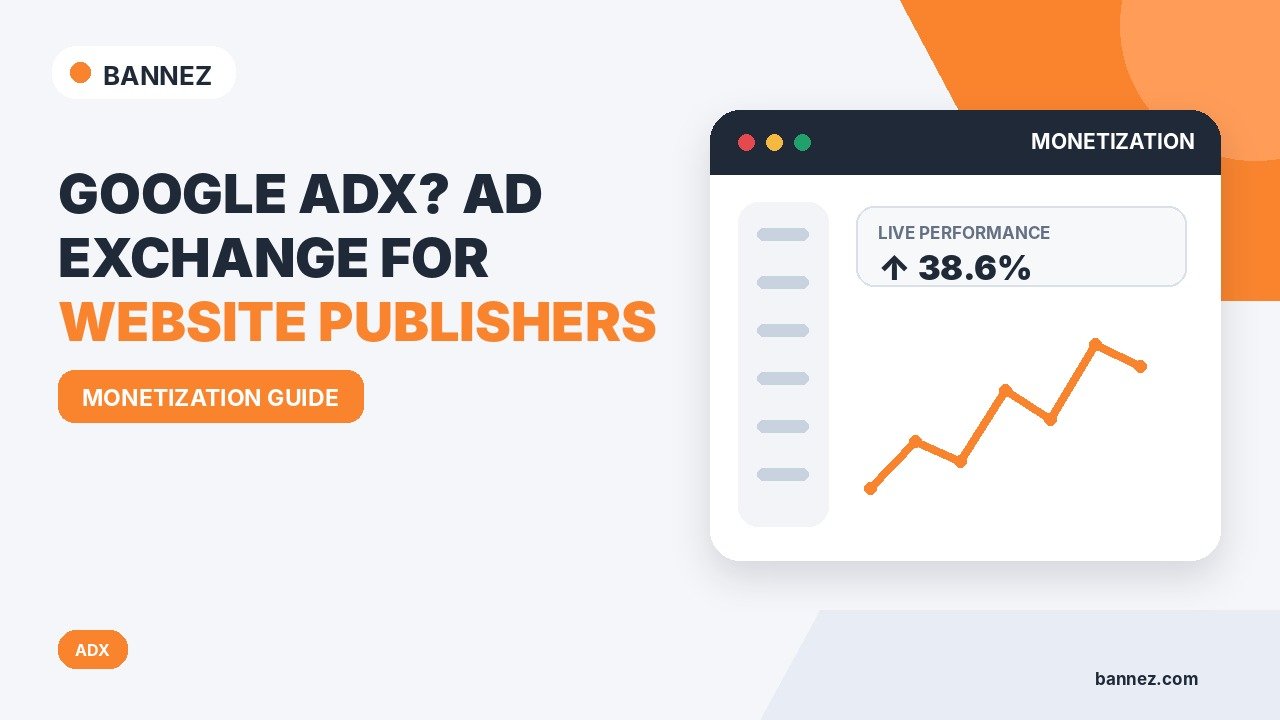 What Is Google AdX? Complete Guide to Ad Exchange for Website Publishers