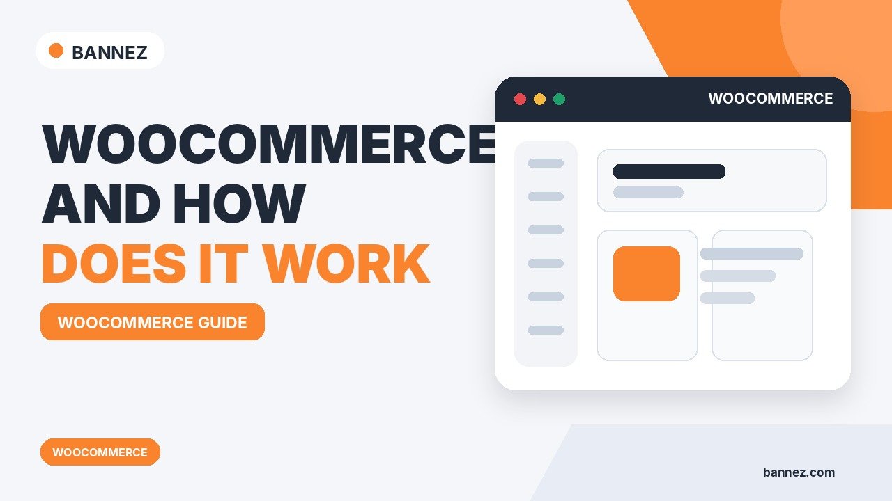 What Is WooCommerce and How Does It Work?