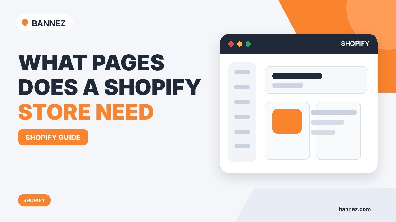 What Pages Does a Shopify Store Need?