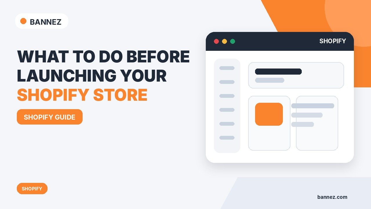 What to Do Before Launching Your Shopify Store