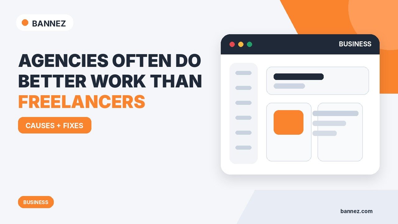 Why Agencies Often Do Better Work Than Freelancers